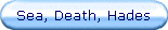 Sea, Death, Hades