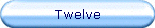 Twelve