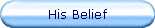 His Belief
