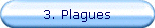 3. Plagues
