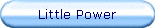 Little Power