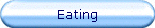 Eating