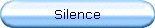 Silence