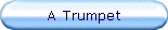 A Trumpet