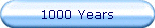 1000 Years