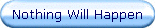 Nothing Will Happen